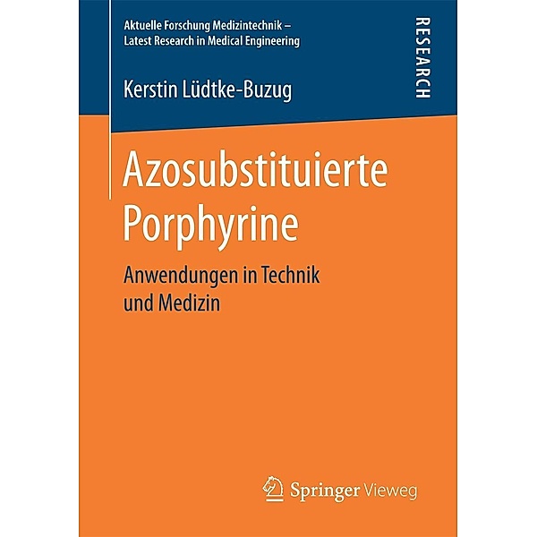 Azosubstituierte Porphyrine / Aktuelle Forschung Medizintechnik - Latest Research in Medical Engineering, Kerstin Lüdtke-Buzug