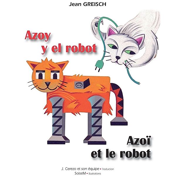 Azoy y el robot - Azoï et le robot, Jean Greisch