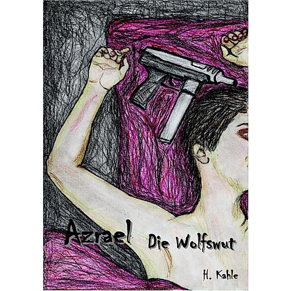 Azrael - Die Wolfswut, H. Kahle