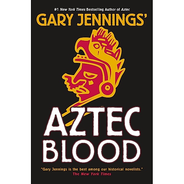 Aztec Blood / Aztec Bd.3, Gary Jennings