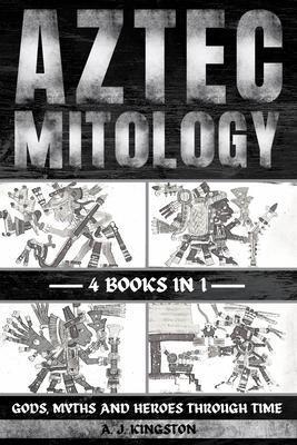 eBook　Weltbild　Aztec　A.　J.　Mythology　v.　Kingston