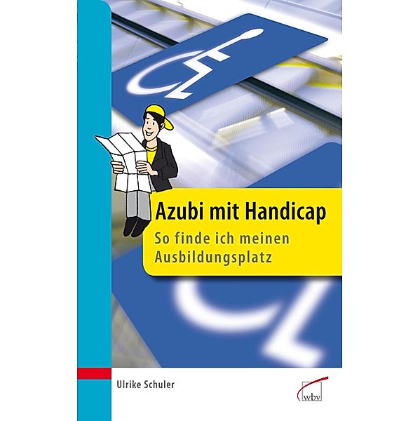 Azubi mit Handicap - so finde ich meinen Ausbildungsplatz, Ulrike Schuler