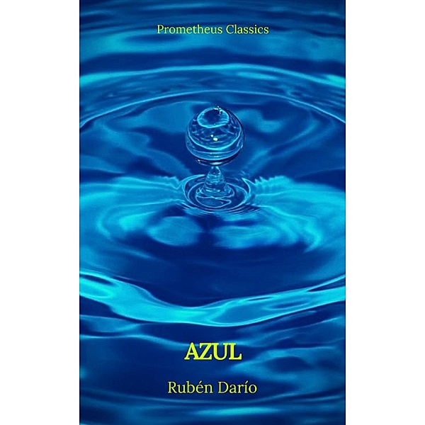 Azul (Prometheus Classics), Rubén Darío, Prometheus Classics