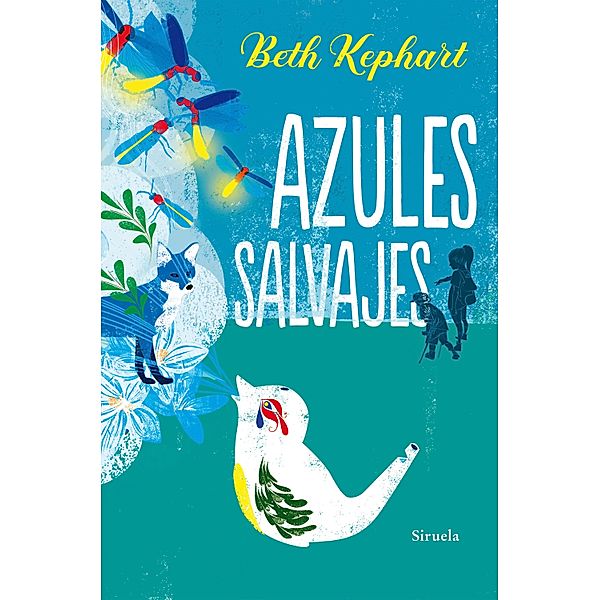 Azules salvajes / Las Tres Edades Bd.302, Beth Kephart