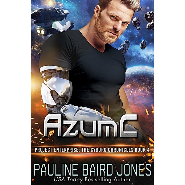 AzumC (The Cyborg Chronicles, #4) / The Cyborg Chronicles, Pauline Baird Jones