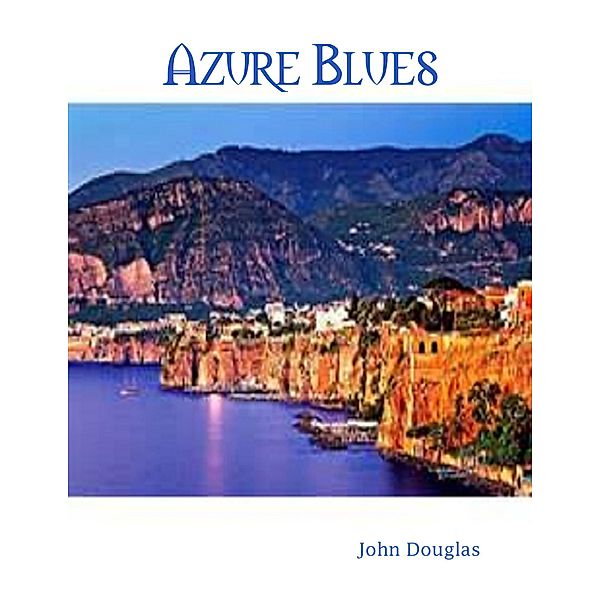 Azure Blues, John Douglas