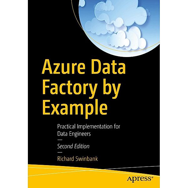 Azure Data Factory by Example, Richard Swinbank