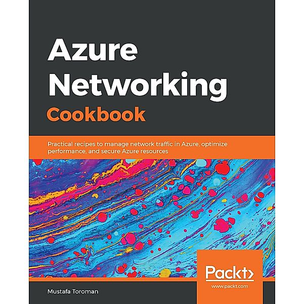 Azure Networking Cookbook, Toroman Mustafa Toroman