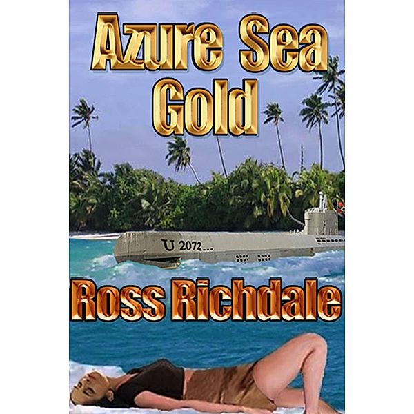 Azure Sea Gold, Ross Richdale