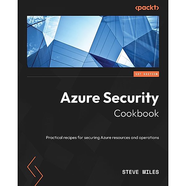 Azure Security Cookbook, Steve Miles