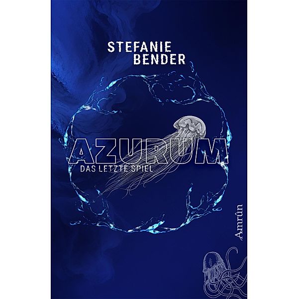 Azurum - Das letzte Spiel, Stefanie Bender