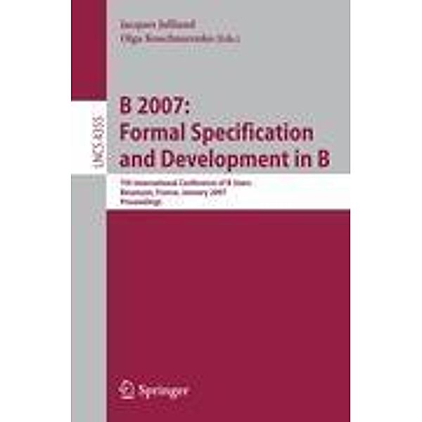 B 2007: Formal Specification and Development in B
