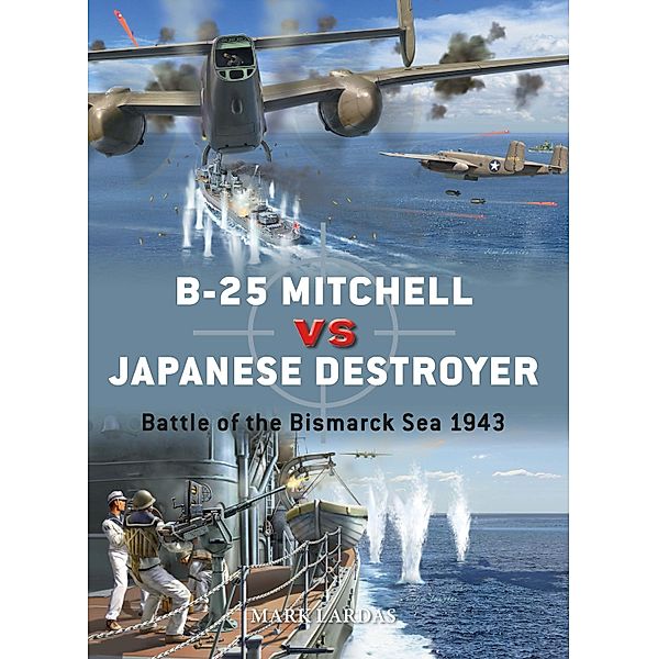 B-25 Mitchell vs Japanese Destroyer, Mark Lardas