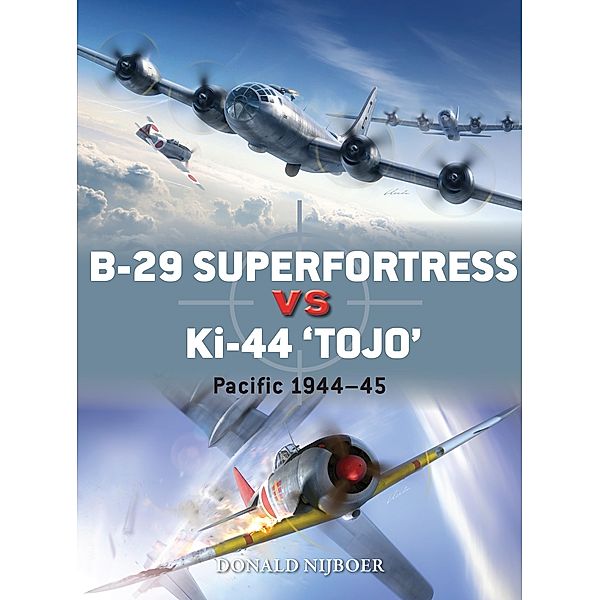 B-29 Superfortress vs Ki-44 Tojo, Donald Nijboer
