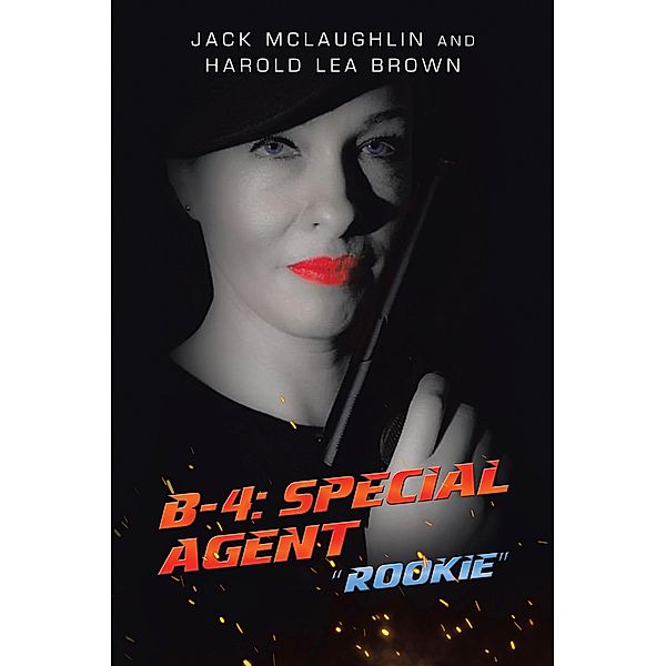 B-4: Special Agent, Jack Mclaughlin, Harold Lea Brown