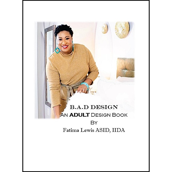B.A.D Design, Fatima Lewis ASID Iida