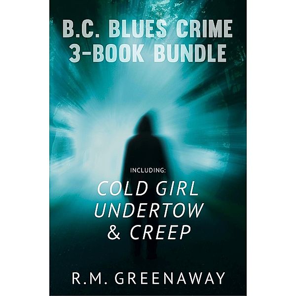 B.C. Blues Crime 3-Book Bundle / B.C. Blues Crime Series, R. M. Greenaway