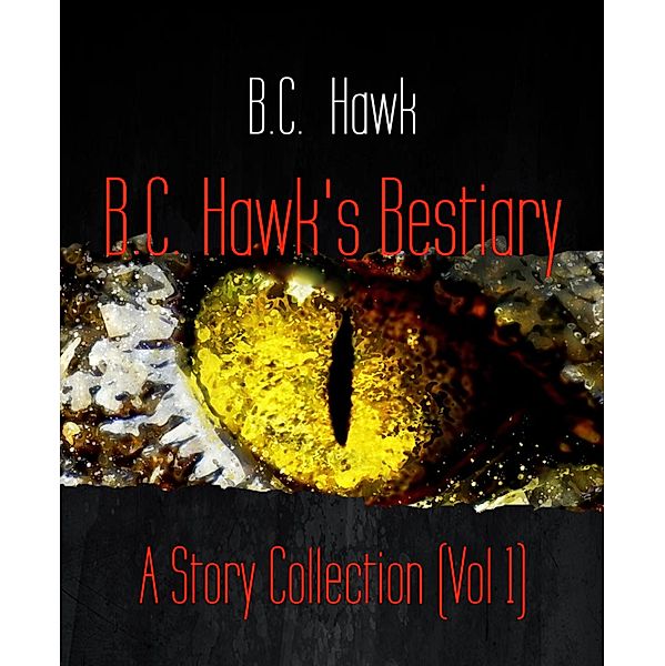 B.C. Hawk's Bestiary, B. C. Hawk