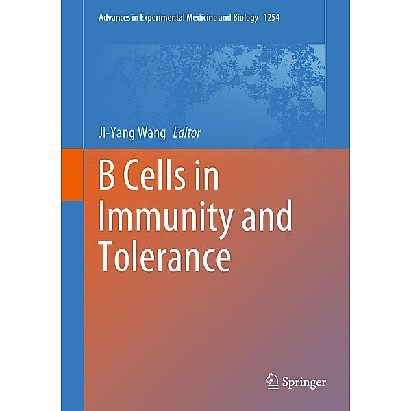 B Cells in Immunity and Tolerance / Advances in Experimental Medicine and Biology Bd.1254