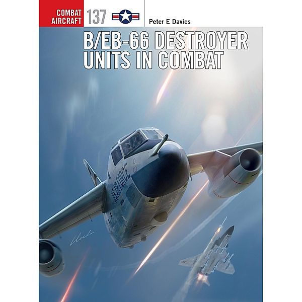 B/EB-66 Destroyer Units in Combat, Peter E. Davies