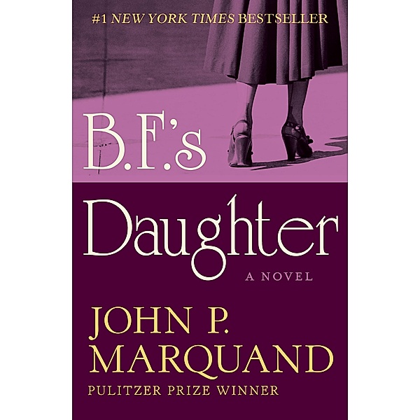 B.F.'s Daughter, John P. Marquand