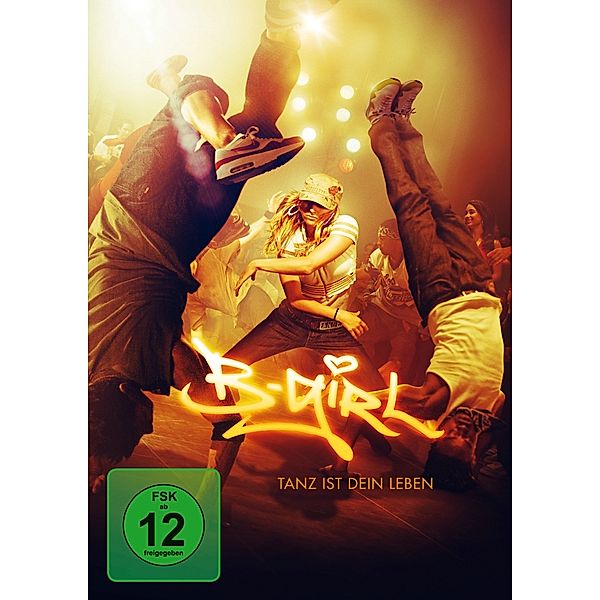 B-Girl - Tanz ist dein Leben, B-Girl-Tanz Ist Dein Leben