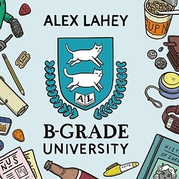 B-Grade University Ep, Alex Lahey