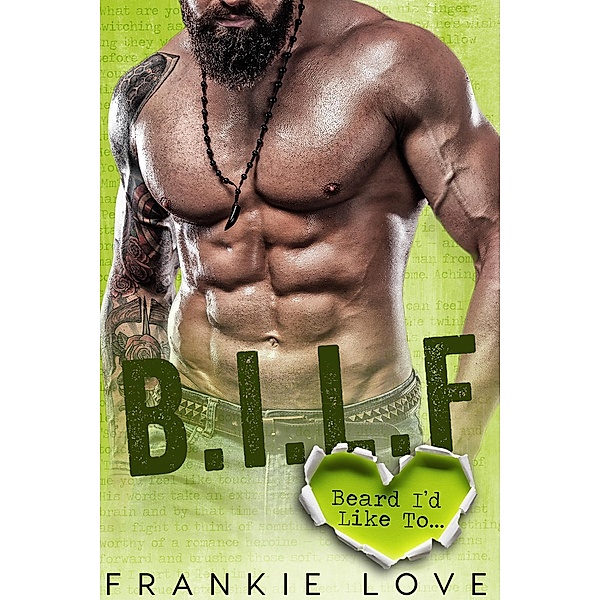 B.I.L.F: Beard I'd Like To..., Frankie Love