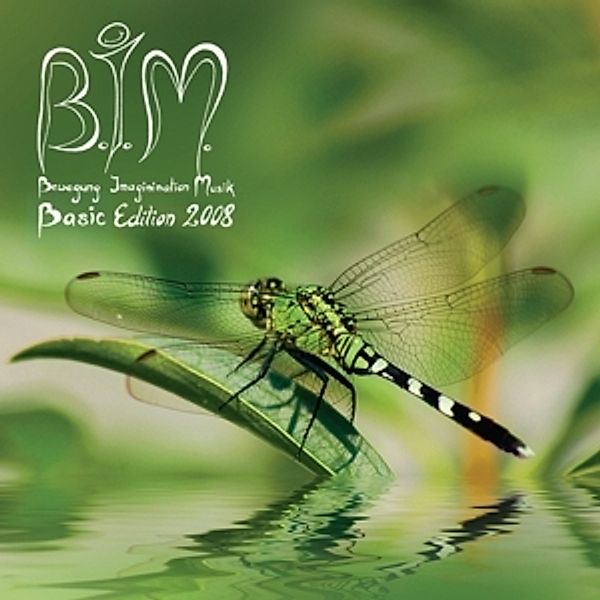 B.I.M.Basic Edition 2008, B.i.m.(bewegung Imagination Musik)