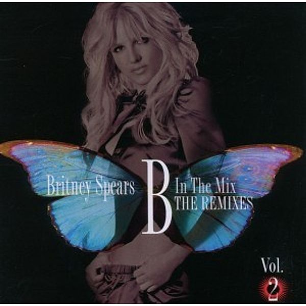 B In The Mix,The Remixes Vol.2, Britney Spears