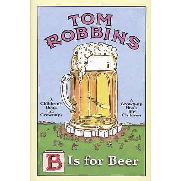 B Is For Beer, Tom Robbins