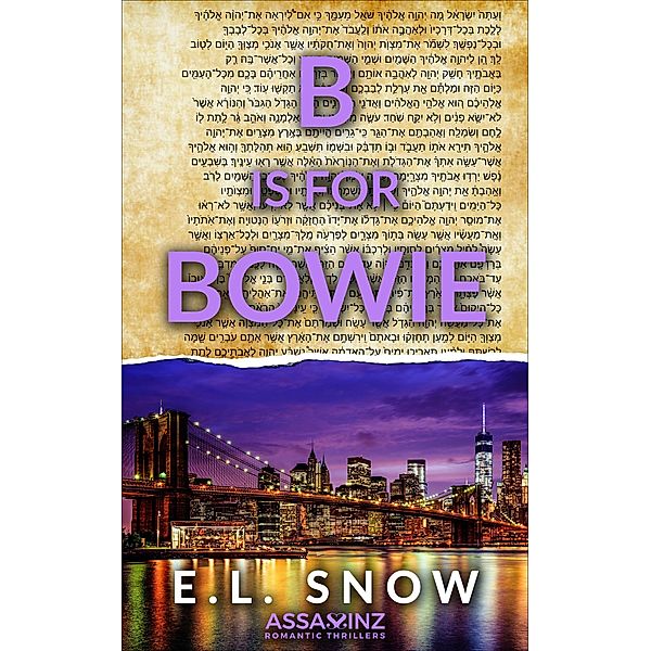 B is for Bowie (ASSASSINZ Romantic Thrillers, #2) / ASSASSINZ Romantic Thrillers, E. L. Snow