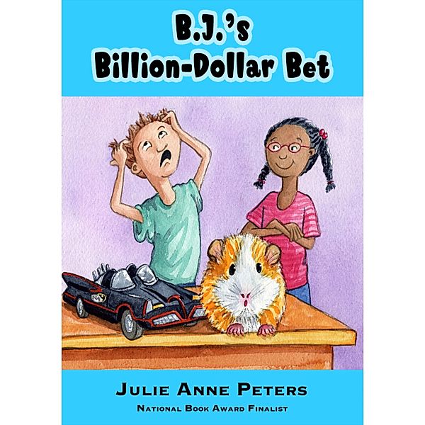 B.J.'s Billion-Dollar Bet, Julie Anne Peters