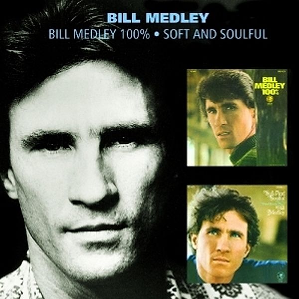 B.Medley 100% Soft & Soul, Bill Medley