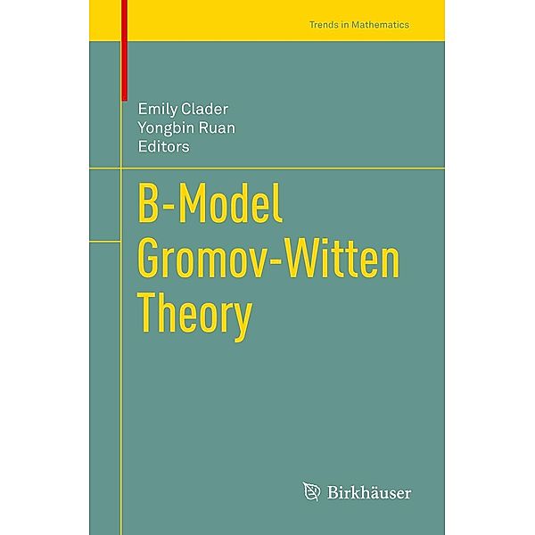 B-Model Gromov-Witten Theory / Trends in Mathematics