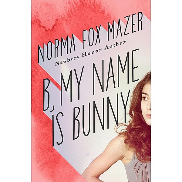 B, My Name Is Bunny / My Name Is, Norma Fox Mazer