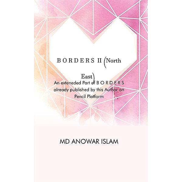 B O R D E R S  II (North East), Md Anowar Islam