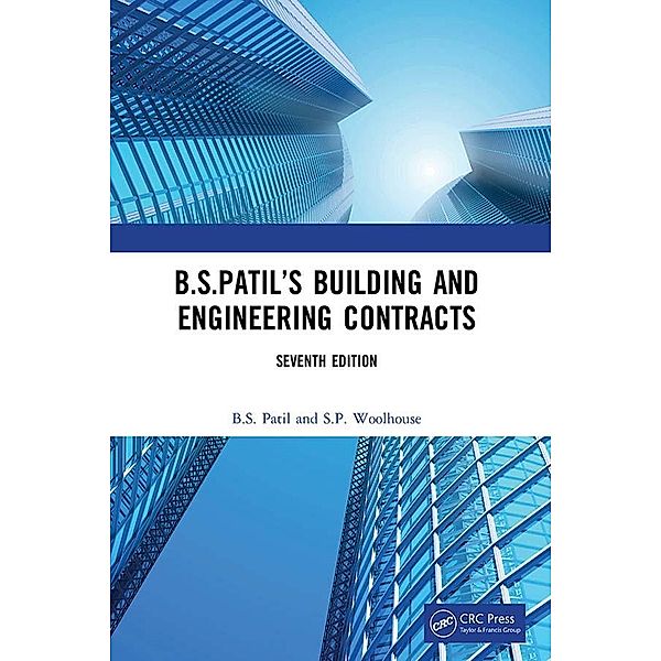 B.S.Patil's Building and Engineering Contracts, 7th Edition, B. S. Patil, S. P. Woolhouse