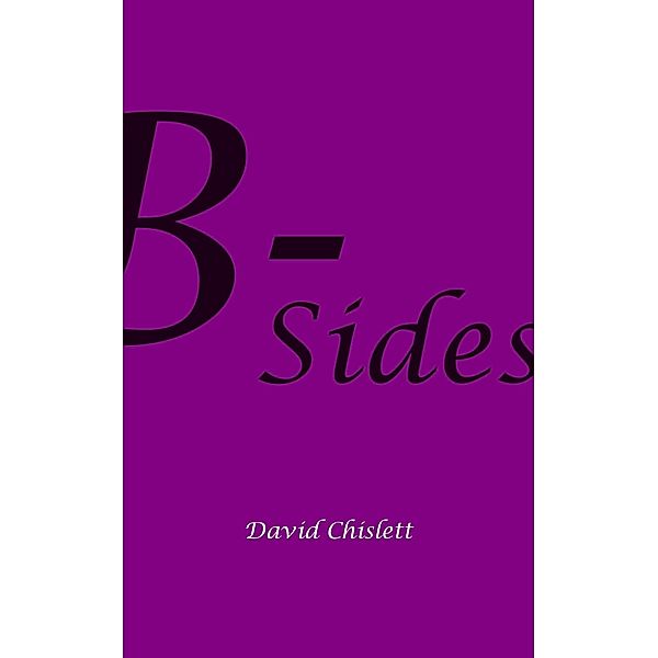 B-Sides, David Chislett