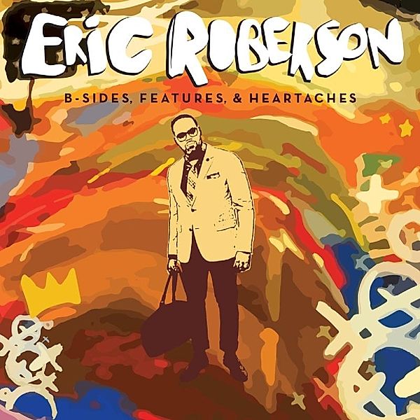 B-Sides,Features & Heartaches, Eric Roberson