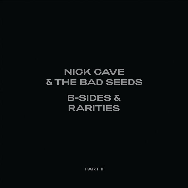 B-Sides & Rarities (Part Ii) (Deluxe), Nick Cave & The Bad Seeds
