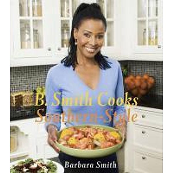 B. Smith Cooks Southern-Style, Barbara Smith