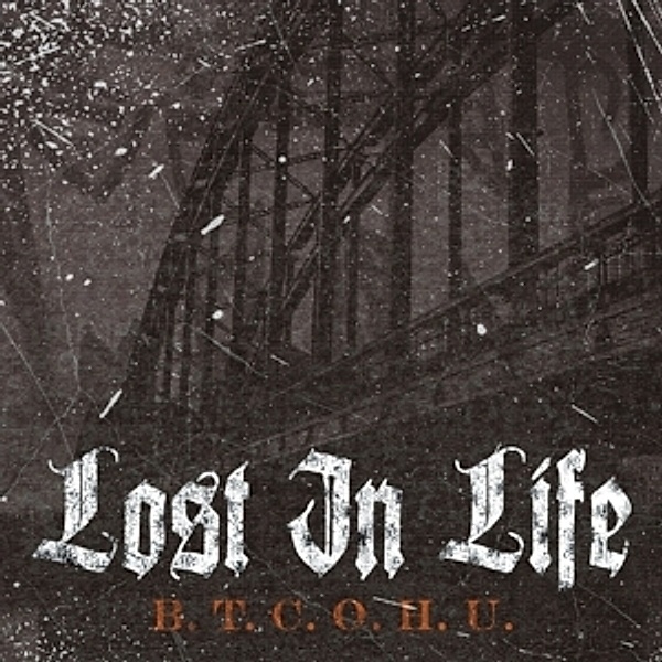 B.T.C.O.H.U., Lost in Life