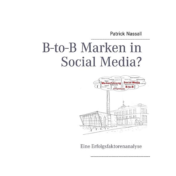 B-to-B Marken in Social Media?, Patrick Nassall