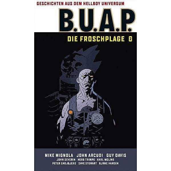 B.U.A.P. Froschplage / Geschichten aus dem Hellboy-Universum Bd.2, Mike Mignola