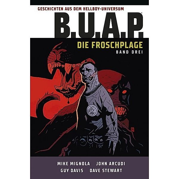 B.U.A.P. Froschplage / Geschichten aus dem Hellboy-Universum Bd.3, Mike Mignola
