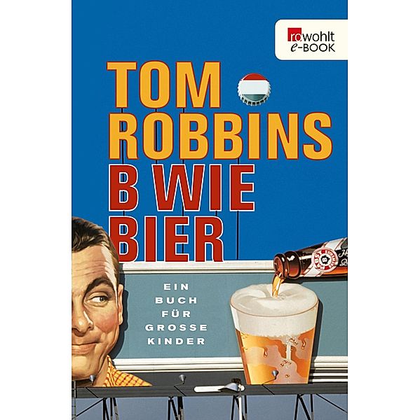 B wie Bier, Tom Robbins