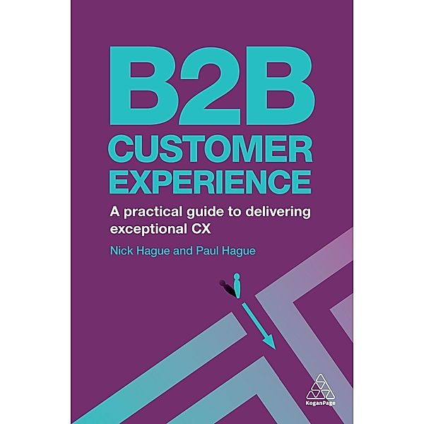 B2B Customer Experience, Paul Hague, Nicholas Hague