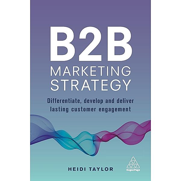 B2B Marketing Strategy, Heidi Taylor