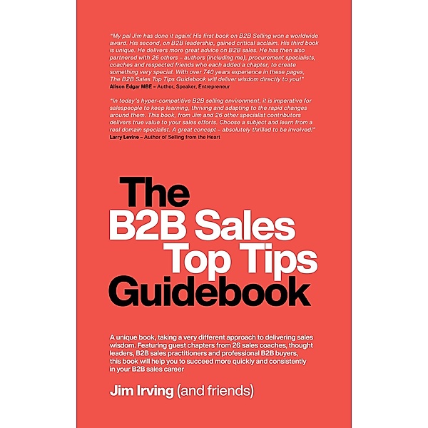 B2B Sales Top Tips Guidebook / Self publishing, Jim Irving